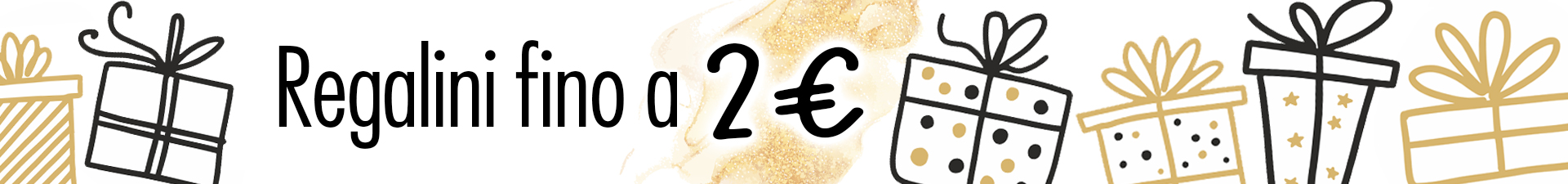 Regalini fino a 2 euro