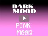 Dark Mood vs Pink Mood